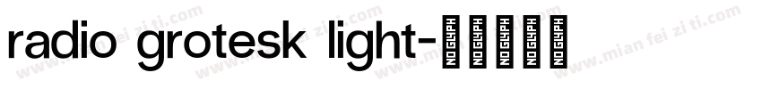 radio grotesk light字体转换
